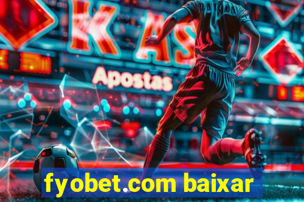 fyobet.com baixar